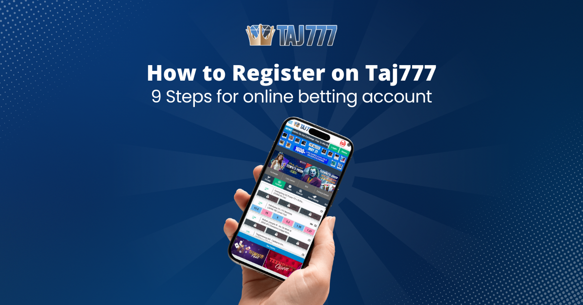 How To Register On Taj777 9 Steps For Online Betting Account