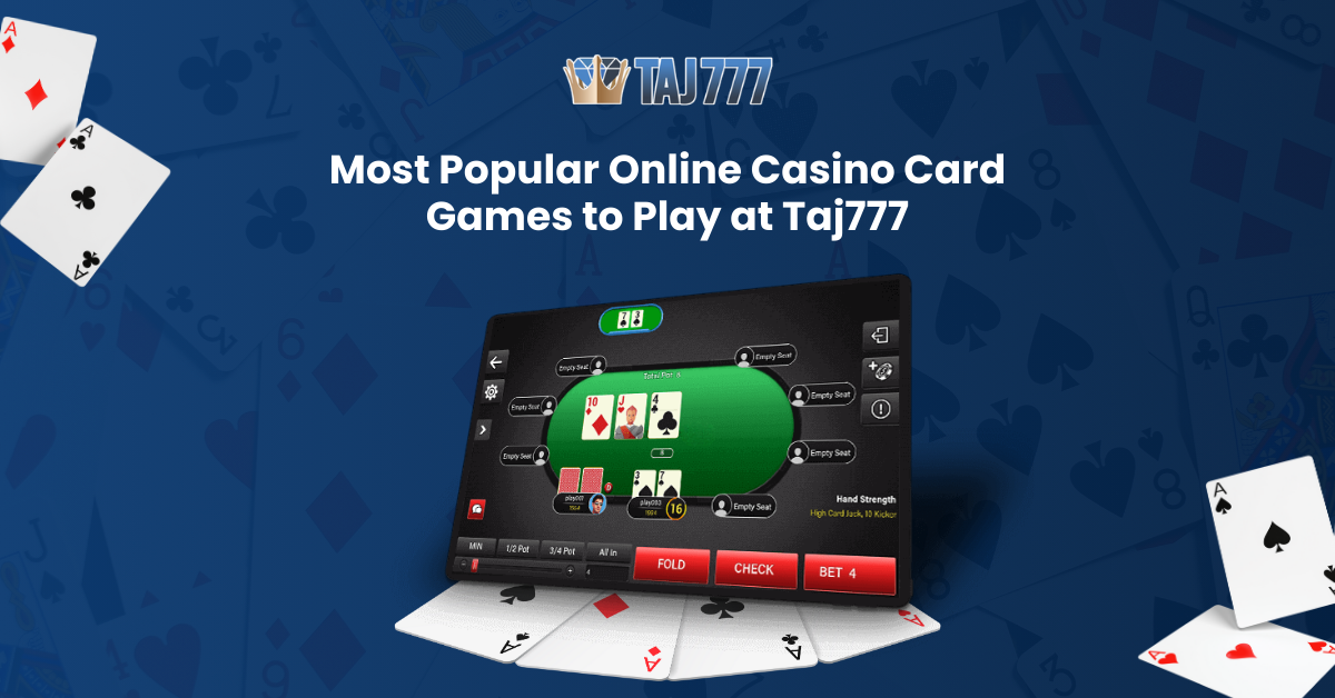 Most Popular Online Casino Card Games to Play at Taj777